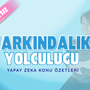 Bir Farkındalık Yolculuğu