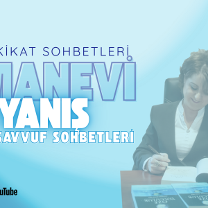 Manevi Uyanış  / Youtube Sohbetleri